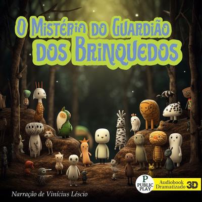 O Mistério do Guardião dos Brinquedos - Vinícius Léscio, Audio, 4099995100952