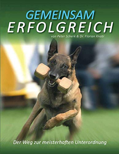 Peter Scherk & Dr. Florian Knabl - Gemeinsam Erfolgreich - Der Weg zur meisterhaften Unterordnung - Preis vom 07.10.2026 11:45:10 h