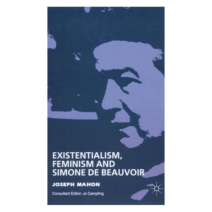 Palgrave Macmillan Uk Mahon:Existentialism, Feminism and Simo (Englisch, Hardcover, J. Mahon) (63045589)