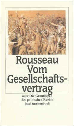 Jean-Jacques Rousseau - Vom Gesellschaftsvertrag oder Grundlagen des politischen Rechts (insel taschenbuch) - Preis vom 10.10.2026 11:48:34 h