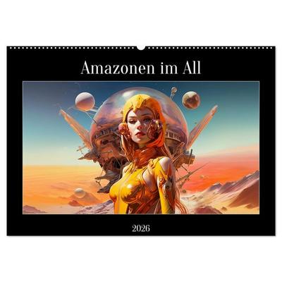 Amazonen im All (Wandkalender 2026 DIN A2 quer), CALVENDO Monatskalender