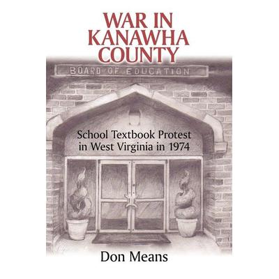 War in Kanawha County, Taschenbuch von Don Means, IUniverse, 978-1-4502-7477-7
