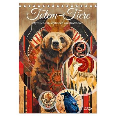 Totem-Tiere - Mythische Illustrationen von Krafttieren (Tischkalender 2026 DIN A5 hoch), CALVENDO Monatskalender