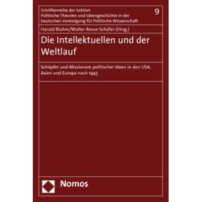 Die Intellektuellen und der Weltlauf, Taschenbuch von Harald Bluhm,Walter Reese-Schäfer,Walter Reese-Schäfer, Nomos, 978-3-8329-2254-2