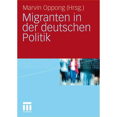 Migranten in der deutschen Politik, Taschenbuch von , VS Verlag für Sozialwissenschaften, 978-3-531-17057-2