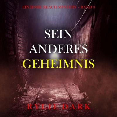 Sein Anderes Geheimnis (Ein Jessie Reach Mystery – Band 3) - Rylie Dark, Audio, 9798261430889