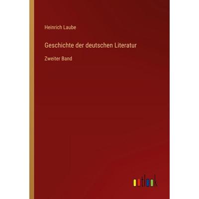 Geschichte der deutschen Literatur, Taschenbuch von Heinrich Laube, Outlook, 978-3-368-55631-0