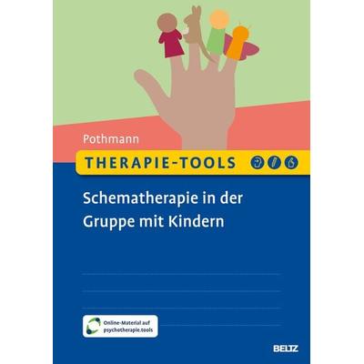 Therapie-Tools Schematherapie in der Gruppe mit Kindern, Set von Marion Pothmann, Beltz Verlagsgruppe GmbH & Co. KG, 978-3-621-29153-8