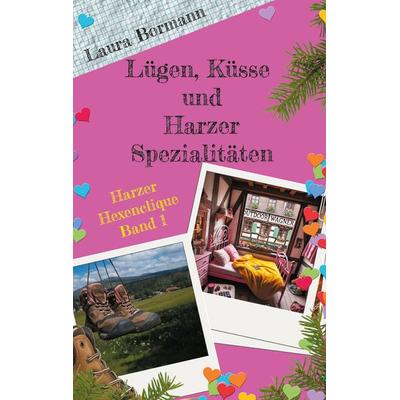 Lügen, Küsse und Harzer Spezialitäten, Taschenbuch von Laura Bormann, BoD – Books on Demand, 978-3-7578-1852-4