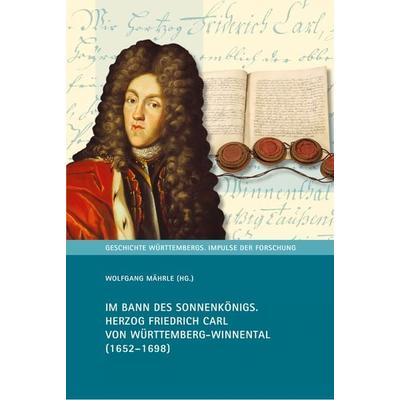 Im Bann des Sonnenkönigs, Gebundene Ausgabe von , Kohlhammer, 978-3-17-041308-5