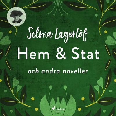 Hem & Stat och andra noveller - Selma Lagerlöf, Audio, 9789176390009