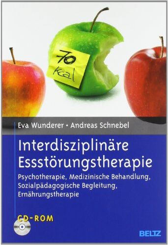 Eva Wunderer - Interdisziplinäre Essstörungstherapie: Psychotherapie, Medizinische Behandlung, Sozialpädagogische Begleitung, Ernährungstherapie. Mit CD-ROM - Preis vom 30.09.2026 09:01:18 h