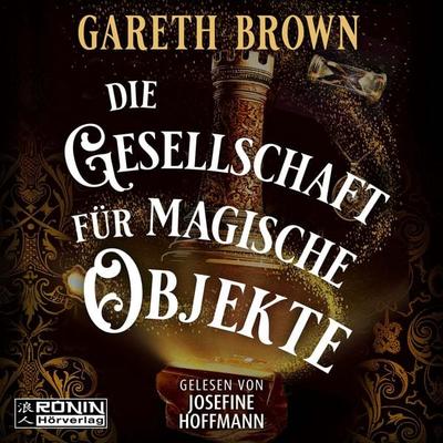 Die Gesellschaft für magische Objekte - Gareth Brown, CD, 9783989556034
