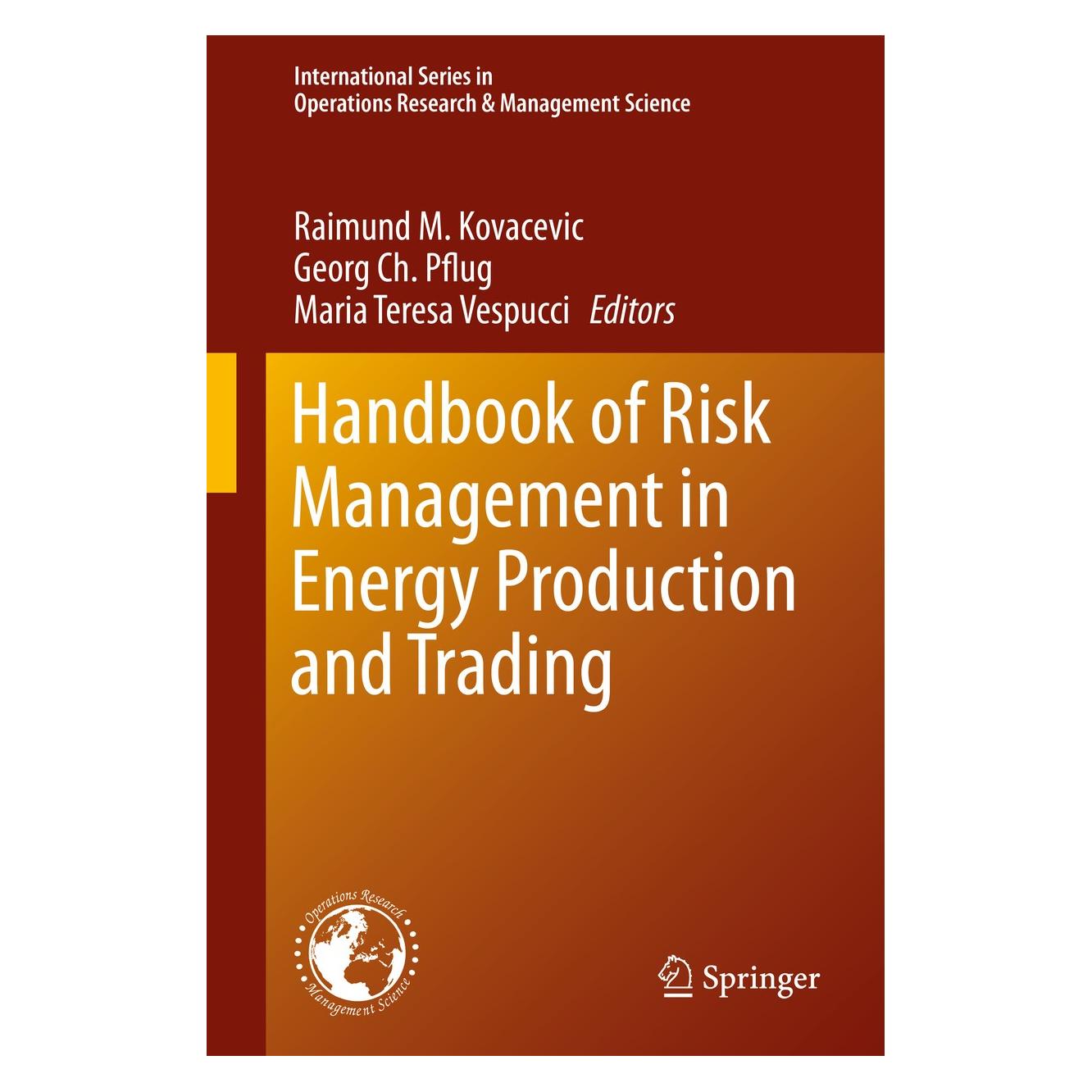 Springer Handbook of Risk Management in Energy Production and Trading (Englisch, Hardcover, Georg Ch. Pflug, Maria Teresa Vespucci, Raimund M. Kovacevic) (9781461490340)