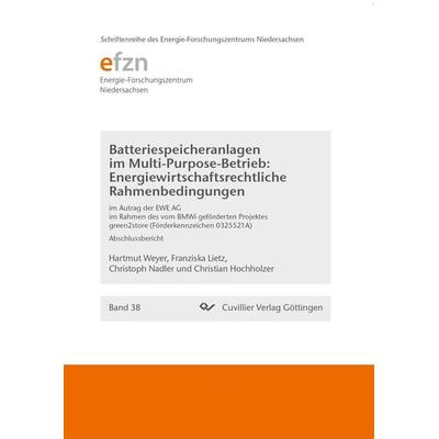 Batteriespeicheranlagen im Multi-Purpose-Betrieb: Energiewirtschaftsrechtliche Rahmenbedingungen. Abschlussbericht, Taschenbuch von Christian