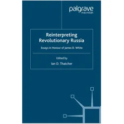 Reinterpreting Revolutionary Russia, Fachbücher von I. Thatcher