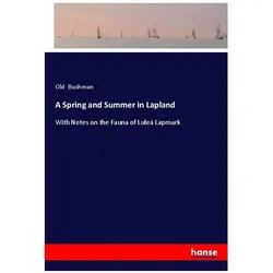A Spring and Summer in Lapland, Ratgeber von Old Bushman