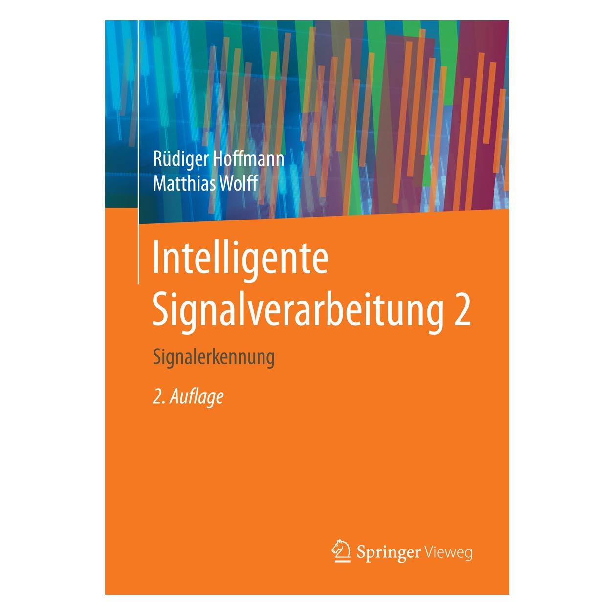 Springer Intelligente Signalverarbeitung 2 (Deutsch, Hardcover, Matthias Wolff, Rüdiger Hoffmann) (9783662467251)