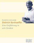 Sabine Dramm - Dietrich Bonhoeffer. Eine Einführung in sein Denken - Preis vom 09.10.2026 07:28:09 h