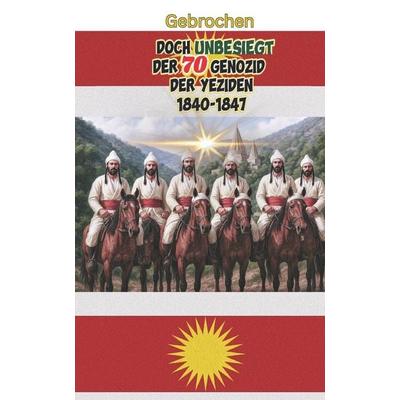Gebrochen, doch unbesiegt, Taschenbuch von Amer Juvi, Independently Published