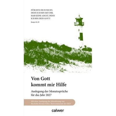 Von Gott kommt mir Hilfe 2027, Taschenbuch von , Calwer, 978-3-7668-4672-3