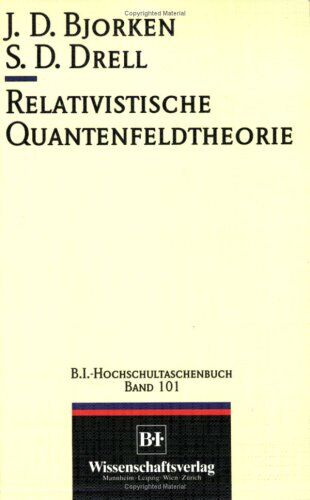 Bjorken, James D. - Relativistische Quantenfeldtheorie - Preis vom 11.10.2026 15:43:13 h