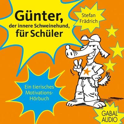 Günter, der innere Schweinehund, für Schüler - Stefan Frädrich, Audio, 9783862004256