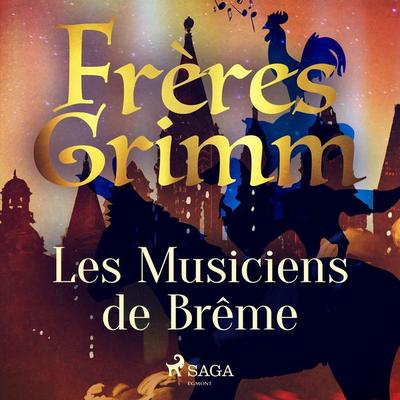 Les Musiciens de Brême - Frères Grimm, Audio, 9788726216097