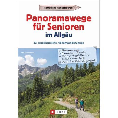 Panoramawege für Senioren Allgäu, Taschenbuch von Lars Freudenthal, J. Berg bei Bruckmann, 978-3-86246-607-8