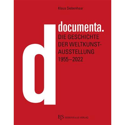 documenta., Taschenbuch von Klaus Siebenhaar, B & S Siebenhaar Verlag OHG, 978-3-949111-09-9