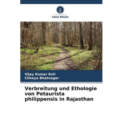 Verbreitung und Ethologie von Petaurista philippensis in Rajasthan, Taschenbuch von Vijay Kumar Koli,Chhaya Bhatnagar, Verlag Unser Wissen,