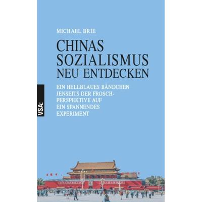CHINAS SOZIALISMUS neu entdecken, Taschenbuch von Michael Brie, Vsa, 978-3-96488-182-3