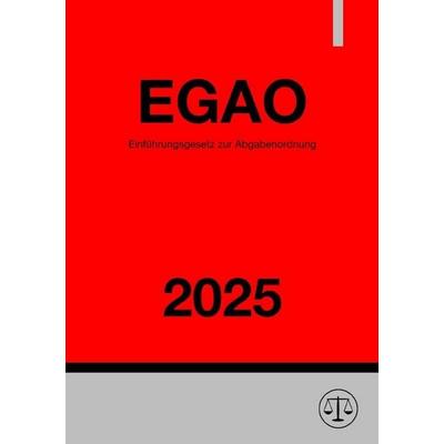 Einführungsgesetz zur Abgabenordnung - EGAO 2025, Taschenbuch von Ronny Studier, Epubli, 978-3-8190-3662-0