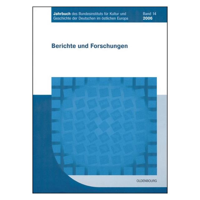 De Gruyter Jahrbuch des Bundesinstituts für Kultur und Geschichte der Deutschen im östlichen Europa / 2006 (Deutsch, Bundesinstitut für Kultur und Geschichte der Deutschen im östlichen Europa) (35135643)
