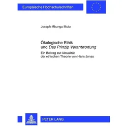 Ökologische Ethik und Das Prinzip Verantwortung, Fachbücher von Joseph Mbungu Mutu