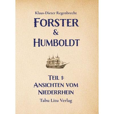 Forster & Humboldt, Taschenbuch von Klaus-Dieter Regenbrecht, Tabu Litu Verlag, 978-3-925805-63-9