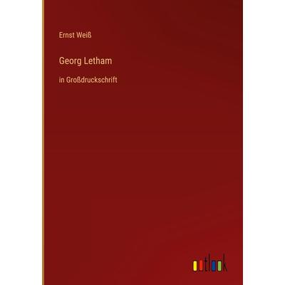 Georg Letham, Gebundene Ausgabe von Ernst Weiss, Outlook, 978-3-368-46975-7