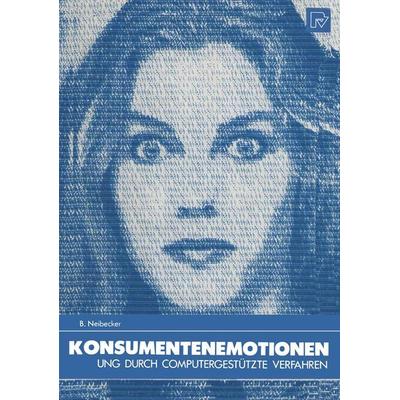 Konsumentenemotionen Messung durch computergestützte Verfahren, Taschenbuch von Bruno Neibecker, Physica, 978-3-7908-0335-8