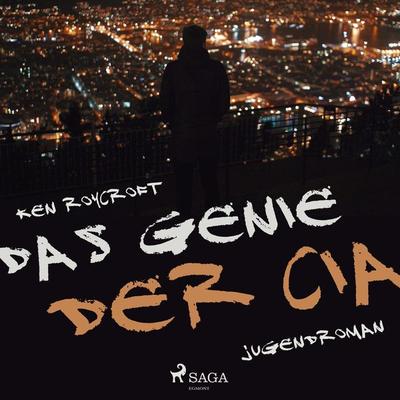 Das Genie der CIA - Ken Roycroft, Audio, 9788711848760