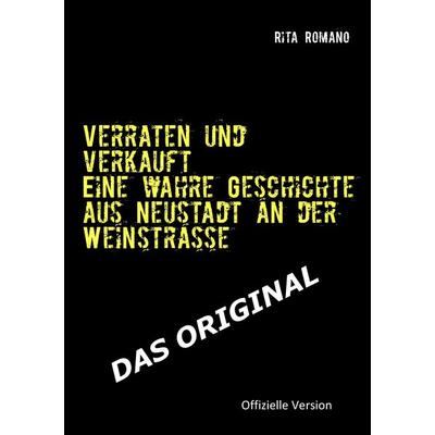 Verraten und verkauft, Taschenbuch von Rita Romano, BoD – Books on Demand, 978-3-7322-2975-8