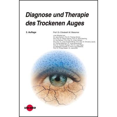 Diagnose und Therapie des Trockenen Auges, Gebundene Ausgabe von Elisabeth M. Messmer, Uni-Med, 978-3-8374-2426-3