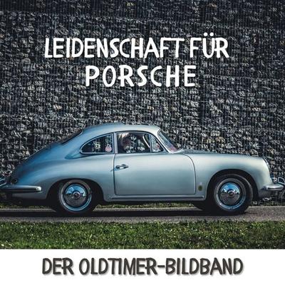 Leidenschaft für Porsche, Taschenbuch von Karl Rot, 27amigos, 978-3-7505-1384-6