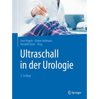 Ultraschall in der Urologie, Gebundene Ausgabe von , Springer Berlin, 978-3-662-60396-3