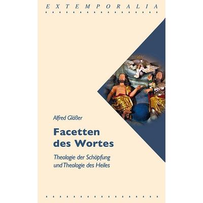 Facetten des Wortes, Taschenbuch von Alfred Glässer, EOS, 978-3-8306-8331-5