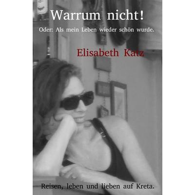 Warrum nicht!, Taschenbuch von Elisabeth Katz, Behrends, Olga Verlag