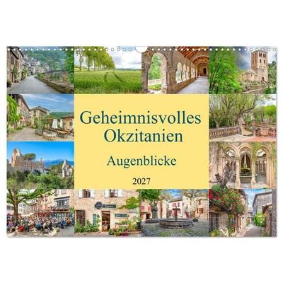 Geheimnisvolles Okzitanien. Augenblicke (Wandkalender 2027 DIN A3 quer), CALVENDO Monatskalender