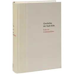 Köln im Frühmittelalter (400 - 1100), Fachbücher von Karl Ubl