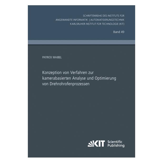 kit Konzeption von Verfahren zur kamerabasierten Analyse und Optimierung von Drehrohrofenprozessen (Deutsch, Softcover, Patrick Waibel) (7749722)
