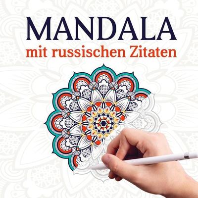 Mandala mit russischen Zitaten, Taschenbuch von RussianLife Designs, RussianLife Designs, 978-94-037-6665-2