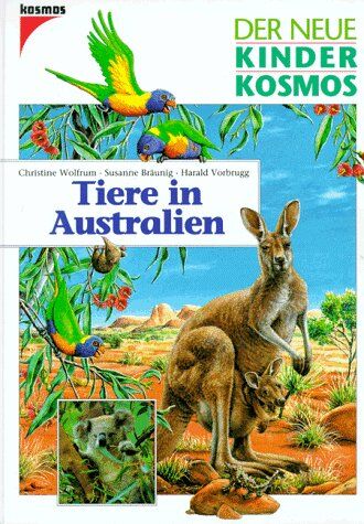 Christine Wolfrum - (Kosmos) Der neue Kinder-Kosmos, Tiere in Australien - Preis vom 09.10.2026 07:28:09 h